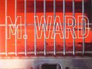 M WARD - More Rain - Vinyl (limited gatefold red vinyl LP + MP3 download code)