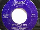 Soul 45 - Bobby Garrett - My little girl - Vg