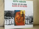 Keith Hudson - Flesh of my Skin, Blood of my Blood - Atra ATRALP 1005 - 1988