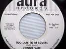VONNIE VALE too late to be lovers 1965 GIRL Northern Soul POPCORN WLP 45 E4516