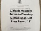 Cliffords Mustache/Planetary Deterioration Test Press 12