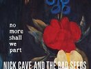 Nick Cave & the Bad Seeds - No More Shall We Part