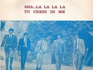 I Camaleonti-Sha... La La La La/Tu Credi In Me 45 giri NM Different Cover SEDRIM