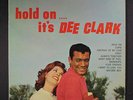 DEE CLARK: Hold On...it's Dee Clark LP (corner ding, tag stain obc)