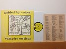 Guided By Voices VAMPIRE ON TITUS 1st press orig 1993 Scat GBV Robert Pollard