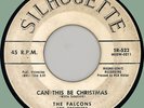 FALCONS Can This Be Christmas / Sent Up 45rpm Silhouette 1957 doo-wop