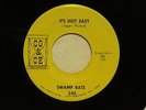 SWAMP RATS It's Not Easy / In The Midnight our CO & CE M- Hear GARAGE/PSYCH