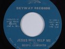 Funk Soul Gospel 45 GOSPEL COMFORTER Jesus Will Help Me SKYWAY HEAR