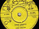LORD CREATOR/SKINHEAD REGGAE/NATIONAL CALYPSO 45/SWEET JAMAICA - DRIVE WITH CARE