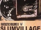 SLUM VILLAGE - Fantastic Vol 2 (reissue) - Vinyl (2xLP)
