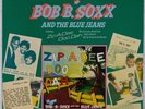 BOB B. SOXX and BLUE JEANS: Zip-A-Dee Doo Dah PHIL SPECTOR Wall of Sound UK LP