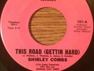 FUNK soul SHIRLEY COMBS This Road (Gettin' Hard)/Why Should We Stop Now LISA 101
