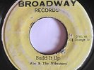 ABE & THE VIBRATORS - BUILD IT UP - BROADWAY ( ROOTS 7 )