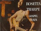SISTER ROSETTA THARPE-LP- GOSPEL TRAIN- ORG. MERCURY-BLUE- UK- 1960s- MINT