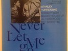 STANLEY TURRENTINE - NEVER LET ME GO - BLUE NOTE DG EAR BST 4129 - VG+/VG+ RARE