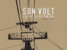 Son Volt Live At The Bottom Line 2xLP Trace 180 Gram Vinyl RSD 2016