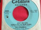 THE DYNAMICS Aint No Sun COTILLION  NORTHERN SOUL 45RPM Single (7-Inch)