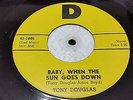 45 RPM Tony Douglas D 1005 Baby, When The Sun Goes Down / World In My Arms 1958