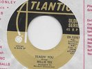 WILLIE TEA /Teasin' You- Walking Up A One Way Street /Single ATLANTIC 13151 (US)