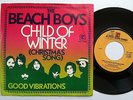 BEACH BOYS PS/45 - CHILD OF WINTER / GOOD VIBRATIONS - DUTCH
