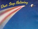 Journey - Don't Stop Believing ( believin' ) ? 7