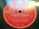 78 trs-rpm-GEORGES BRASSENS-La mauvaise réputation-POLYDOR 560.399