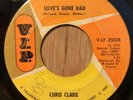 CHRIS CLARK northern soul mod motown 45 Love's Gone Bad / Put Yourself   VIP