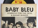 BABY BLEU   SYMPATHY FOR THE DEVIL/SUGAR SHAKER   RARE POWERPOP 45 COMPANY 7