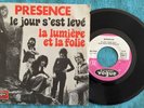 45 Tours PRESENCE- Le Jour S'est Levé (Balavoine)