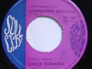 CHUCK EDWARDS downtown soulville / I need you UK 45 SOUL CITY 1968 MOD NORTHERN