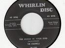 CHANNELS - GLEAM IN YOUR EYES - WHIRLIN DISC 45 # 102 - DOO WOP EX HEAR IT