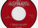ROBINS -IF TEARDROPS WERE KISSES-SPARK 45#110  DOO WOP /  R&B JIVER  EX  HEAR IT