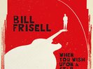 Bill Frisell - When You Wish Upon A Star [Vinyl New]