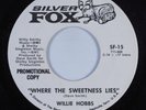 Crossover Soul 45 WILLIE HOBBS Where The Sweetness Lies SILVER FOX HEAR VG++