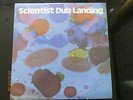 REGGAE scientist 'dub landing' lp