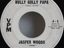 Jasper Woods 45 Hully Gully Papa on VPM Northern Soul R&B Popcorn HEAR mp3