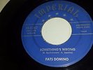 FATS DOMINO Something's Wrong / Don't Leave Me This Way IMPERIAL 5262 R&B 45