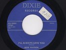 '58 Teen Rockaballad GENE WATSON I'll Always Love You DIXIE 2003 M- HEAR NOW