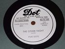 FIVE DOTS Other Night b/w Each Night 78 Original Dot 1204 PROMO Doo Wop EX+