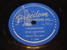 TEXAS ALEXANDER Bottoms Blues 78  '50 Post War Blues On Freedom F 1538