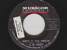 J.B. Troy - Ain't It The Truth / Every Man Needs A Woman (Soul, 45)