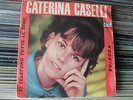 CATERINA CASELLI    sciocca/ti telefono tutte le sere    45giri