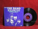The Band  UP ON CRIPPLE CREEK / THE NIGHT THEY DROVE OLD DIXIE DOWN 7'' Single