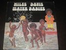 Miles Davis rare '77 1st press LP Water Babies on CBS  ex+  ** jazz funk