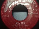PRICE DROP  LAST CHANCE Junior Thompson - Raw Deal Meteor Records RARE 45 rpm