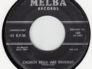 WILLOWS- CHURCH BELLS ARE RINGING - MELBA 102 RARE TITLE EX VOCAL GROUP  DOO WOP