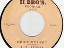 R.D. STOKES - CHOP CELERY- II BRO'S 45 #1 - RARE MOD R&B ORGAN BURNER NM HEAR IT