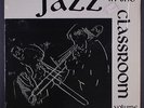 VARIOUS: Jazz In The Classroom, Vol. 13 LP (shrink) Jazz