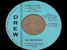 THE PRECISIONS  If This is Love  NORTHERN SOUL 45 ON DREW *NICE ORIGINAL* HEAR