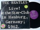 The Beatles - Live At The Star-Club In Hamburg Germany 1962, D Vinyl 2 LPs 1977